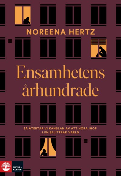 Ensamhetens århundrade av Noreena Hertz