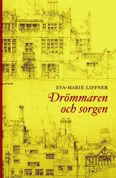 Drömmaren och sorgen av Eva-Marie Liffner