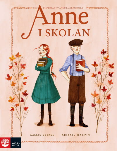 Anne i skolan av Kallie George & Abigail Halpin. Anne på Grönkulla – omarbetad
och illustrerad.
