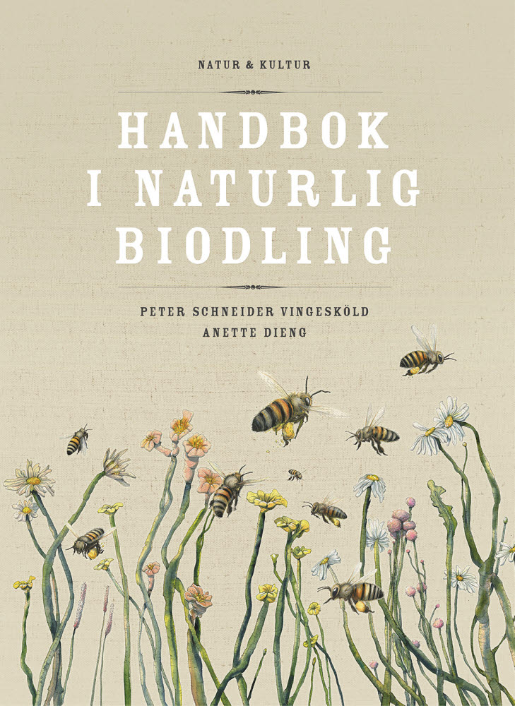 Handbok i naturlig biodling av Peter Vingesköld och Anette Dieng jpg