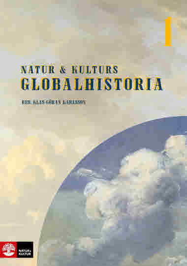Natur & Kulturs globalhistoria 1, redaktör Klas-Göran Karlsson