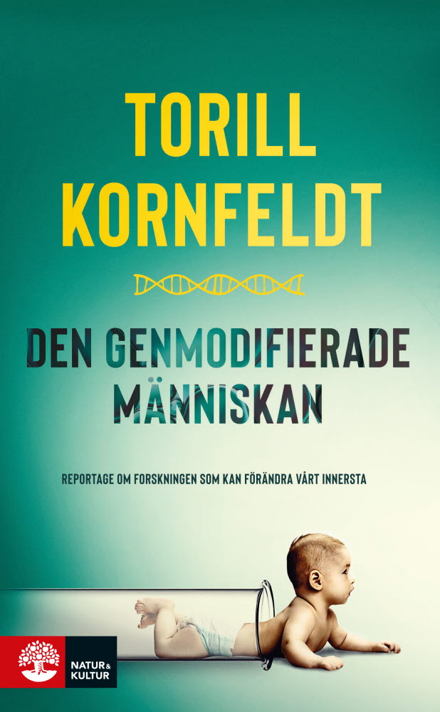 Den genmodifierade människan av Torill Kornfeldt