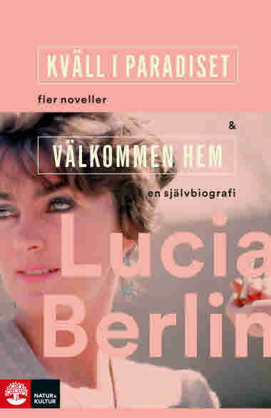 Kväll i paradiset & Välkommen hem av Lucia Berlin