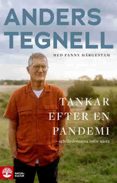 Tankar efter en pandemi: och lärdomarna inför nästa av Anders Tegnell och Fanny Härgestam