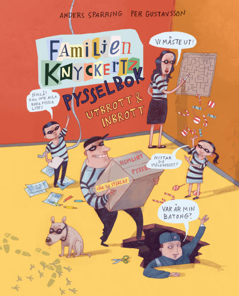 Familjen Knyckertz pysselbok: Utbrott och inbrott. Anders Sparring & Per Gustavsson. 9789127176362