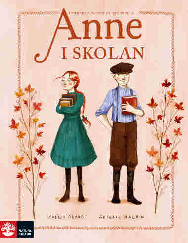 Anne i skolan av Kallie George & Abigail Halpin. Anne på Grönkulla – omarbetad
och illustrerad.
