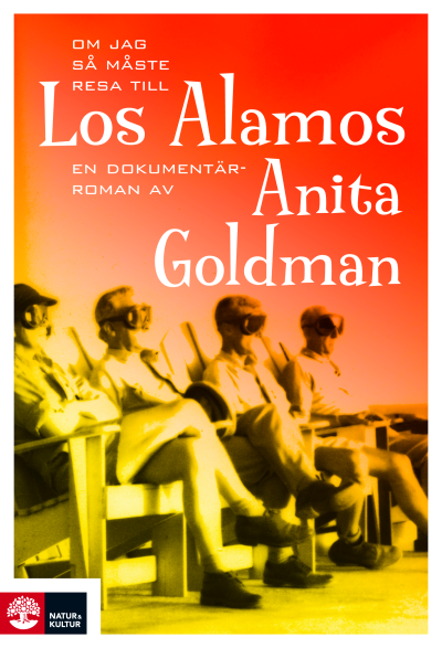 Om jag måste resa till Los Alamos av Anita Goldman