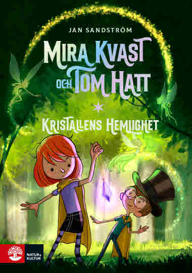 Mira Kvast och Tom Hatt: Kristallens hemlighet, av Jan Sandström